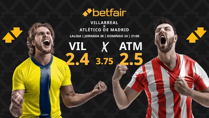 Villarreal - Atlético de Madrid: horario, dónde ver, pronósticos, estadísticas y clasificación