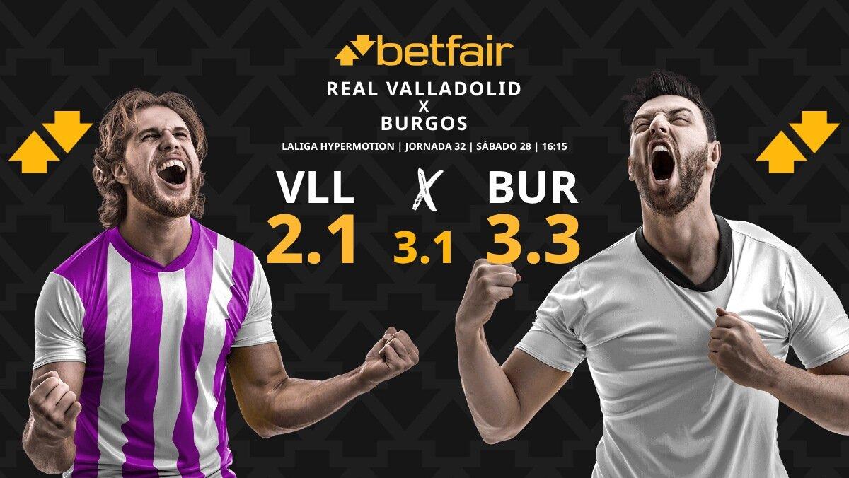 Real Valladolid - Burgos: horario, dónde ver, estadísticas, pronósticos y clasificación