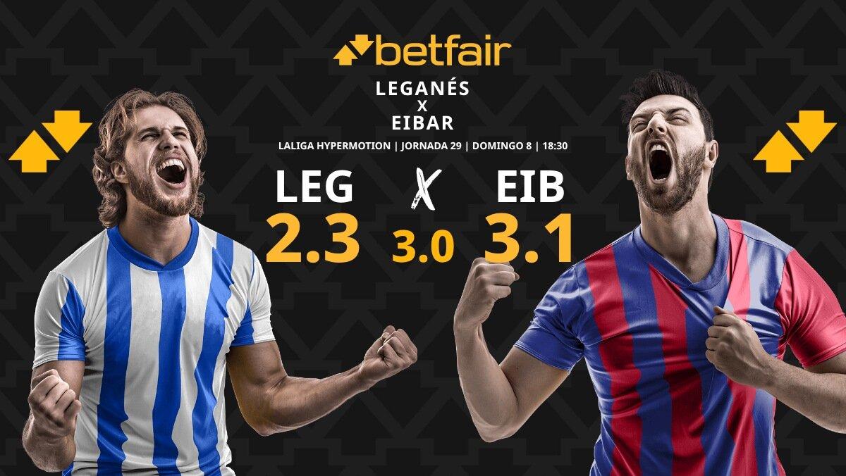 Leganés - Eibar: horario, dónde ver, pronósticos, estadísticas y clasificación